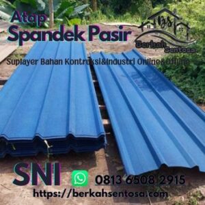 Atap Spandek Pasir - Berkah Sentosa Jual Atap Spandek Pasir Pekanbaru-Riau/Berkah Sentosa