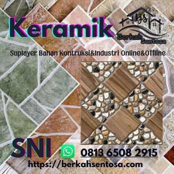 Agen Keramik Pekanbaru/Riau Berkah Sentosa