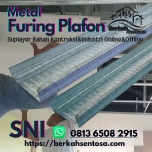 Metal Furing Plafon - Berkah Sentosa Jual Metal Furing Plafon Pekanbaru-Riau/Berkah Sentosa